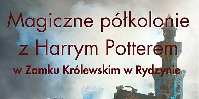 Odkryj Magię Półkolonii z Harrym Potterem w Zamku Króle-97905