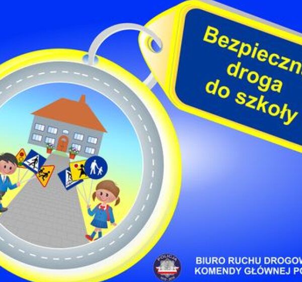  BEZPIECZNA DROGA DO SZKOŁY