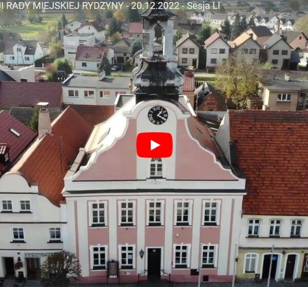  INFORMACJA Z SESJI RADY MIEJSKIEJ RYDZYNY – 20.12.2022 – Sesja LI