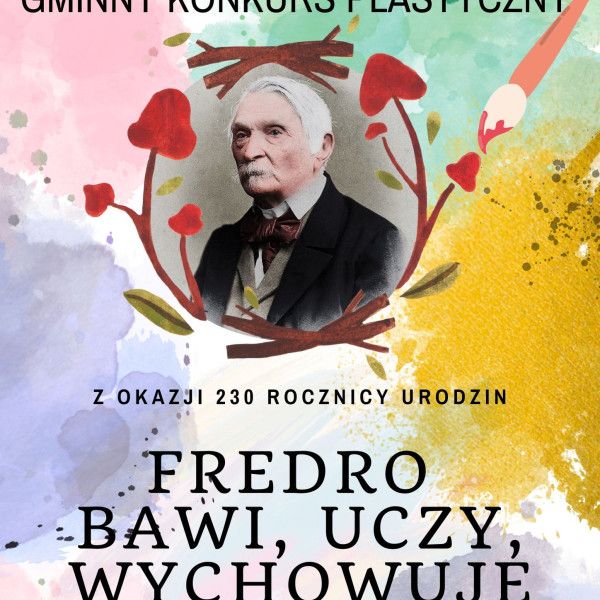Gminny konkurs plastyczny „FREDRO – BAWI, UCZY, WYCHOWUJE”
