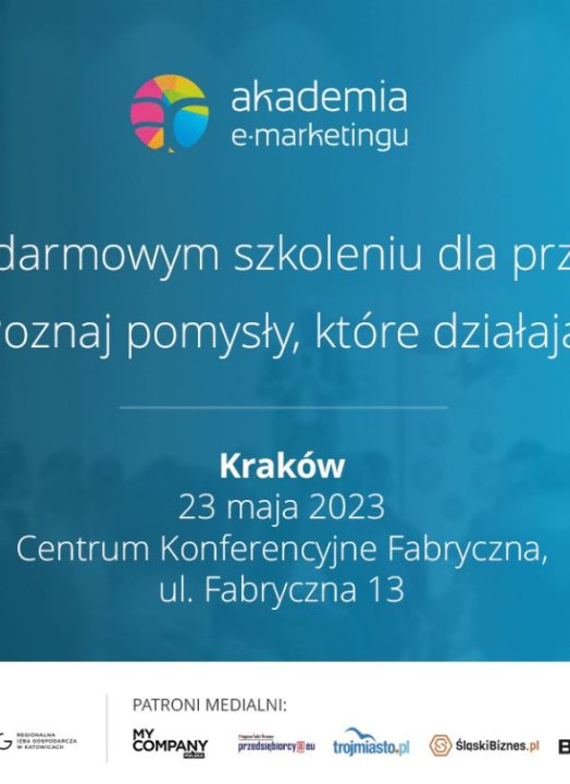 11. edycja Akademii e-marketingu w Krakowie. Przedsiębiorcy wezmą udział w bezpłat