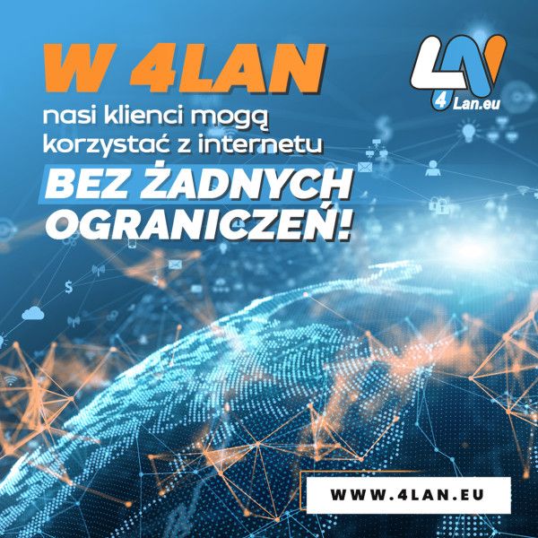 W 4LAN klienci mogą korzystać z Internetu bez żadnych ograniczeń