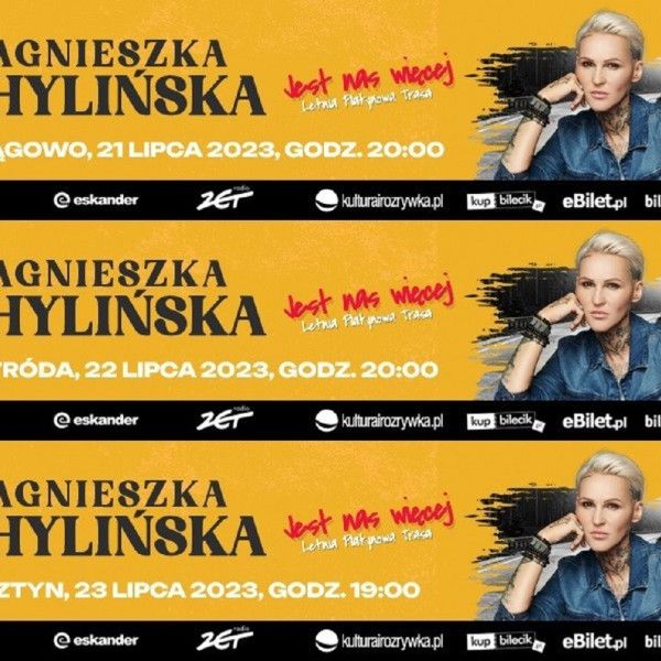 Trasa koncertowa Agnieszki Chylińskiej „Jest nas więcej” – koncerty w Olsztynie, O