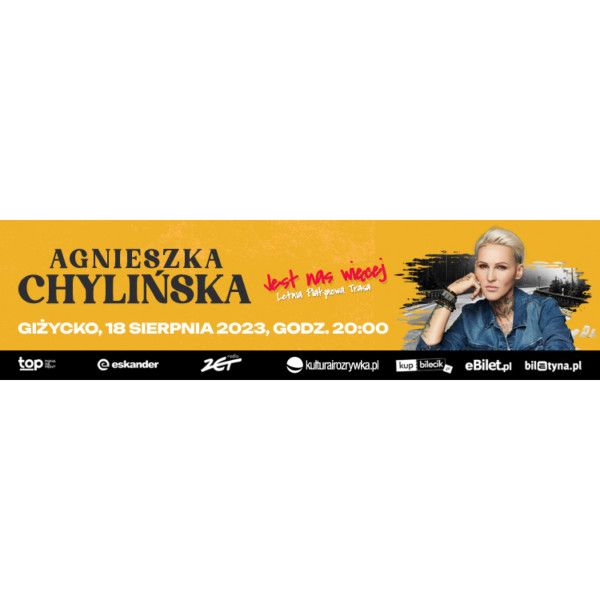 Trasa koncertowa Agnieszki Chylińskiej „Jest nas więcej” – koncert w Giżycku
