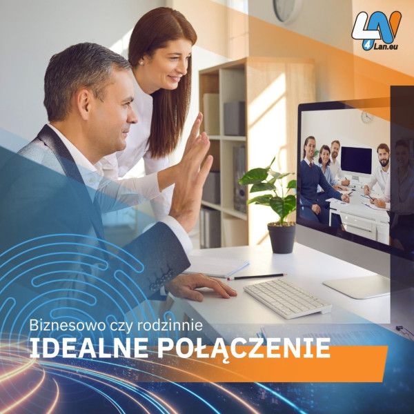 Czy to ważne spotkanie biznesowe, czy rodzinne, 4LAN chce, abyś czuł się połączony