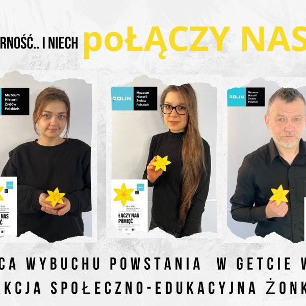 Pamiętajcie o żonkilach Jutro przypada 81.rocznica Wybuchu Powstania w Getcie