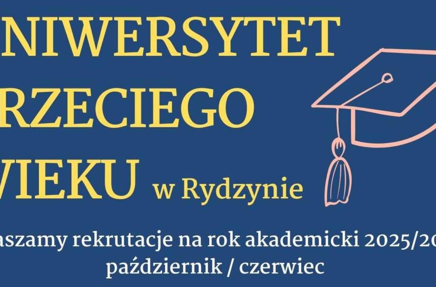 Ostatni moment na zgłoszenie do Uniwersytetu Trzeciego Wieku w Rydzynie!