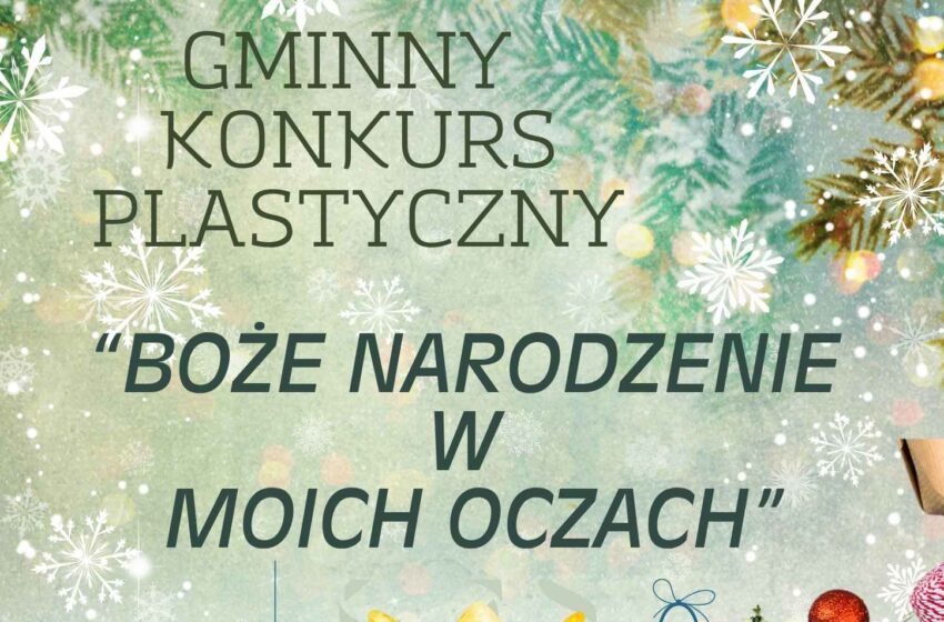  Gminny Konkurs Plastyczny „Boże Narodzenie w moich oczach”