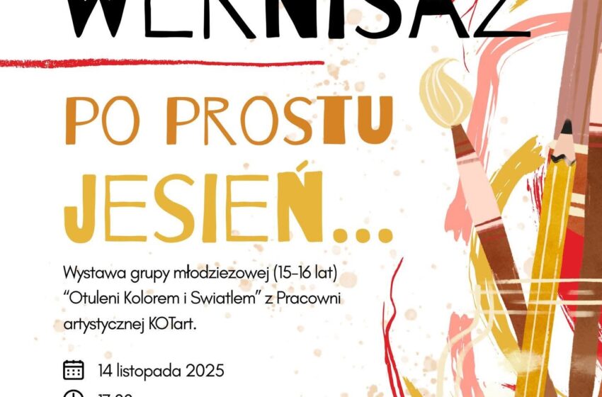  Młodzi artyści zapraszają na wernisaż „Po prostu jesień…”